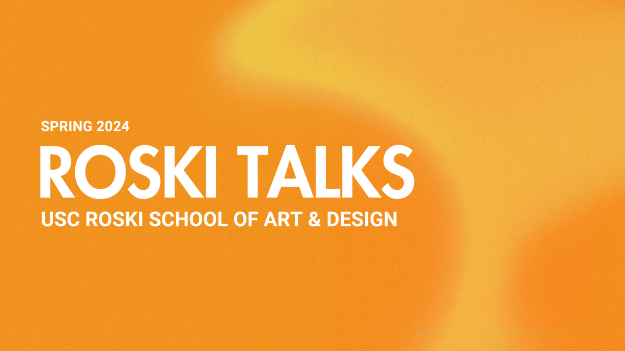 Spring 2024 Roski Talks Lecture Series Lineup Announced Roski School   Untitled Design 10 1280x720 