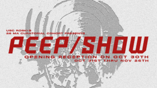 USC Roski MA Curatorial Cohort Presents PEEP/SHOW