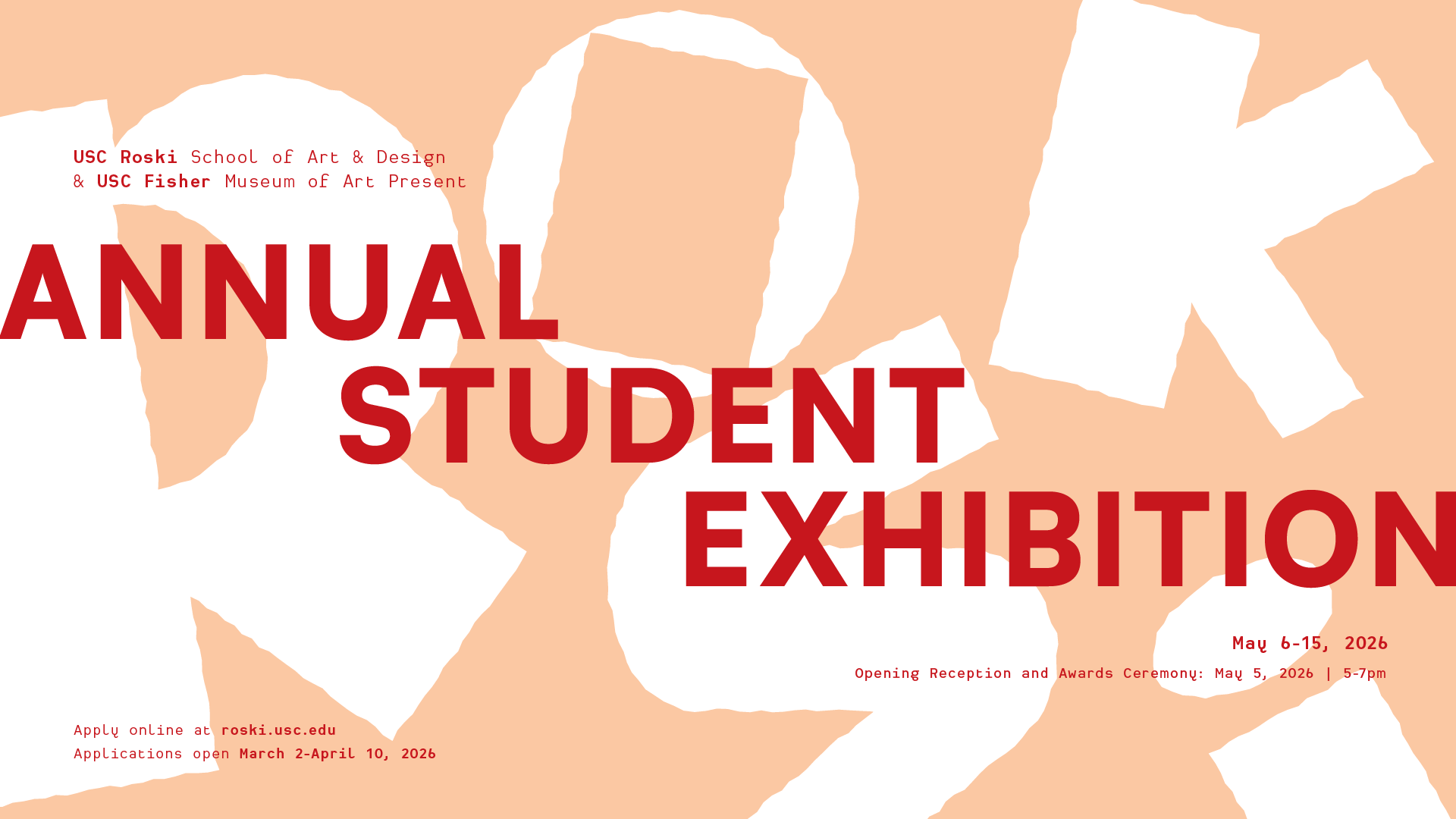 2026 Annual Student Exhibition - Roski School of Art and Design